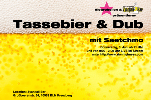 Der Flyer zu Tassebier&Dub am 03.07.2010 in der Zyankalibar mit Saetchmo als DJ